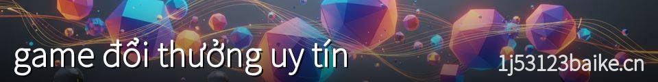 game đổi thưởng uy tín